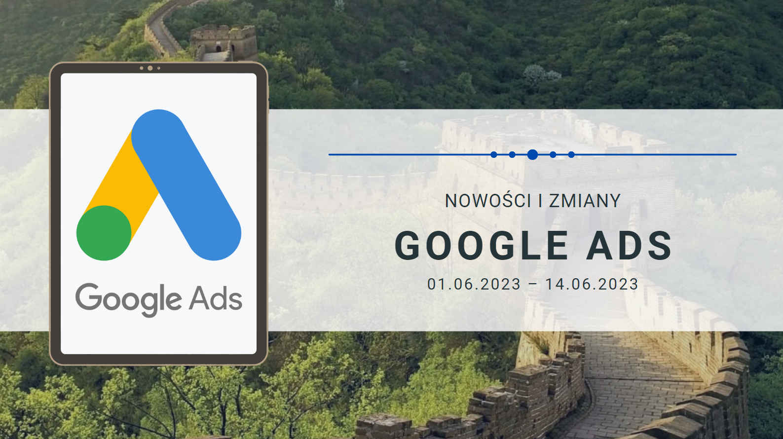 Nowości i zmiany w Google Ads (01.06.2023 – 14.06.2023)