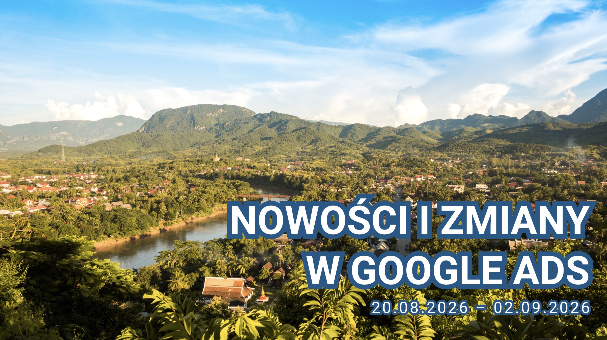 Nowości i zmiany w Google Ads (20.08.2026 – 02.09.2026)