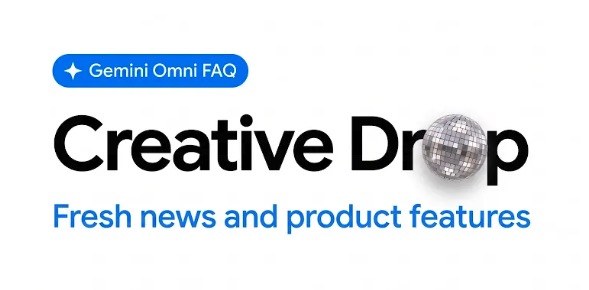 Pierwsza odsłona serii Creative Drops - Gemini Omni w Asset Studio