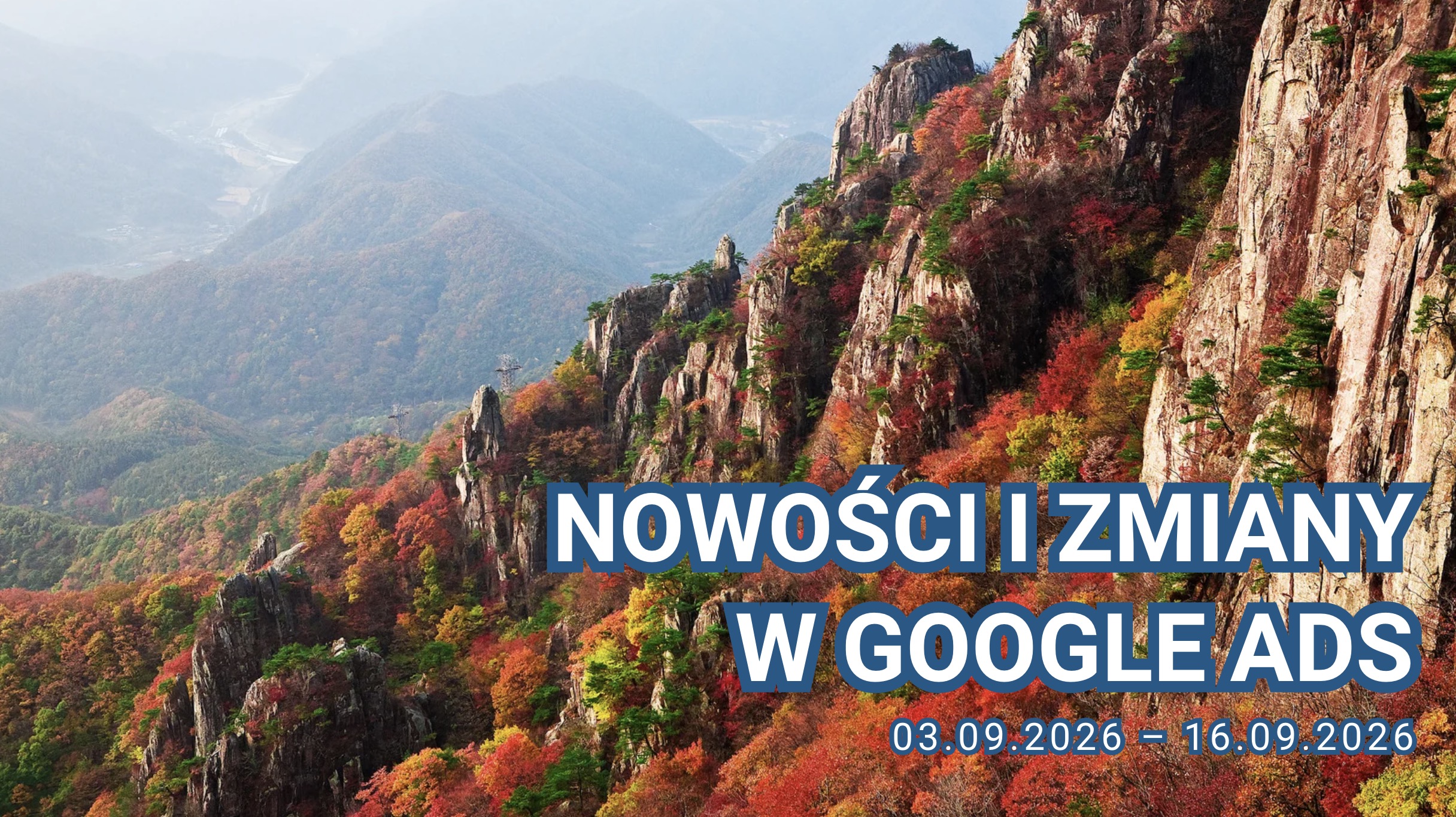 Nowości i zmiany w Google Ads (03.09.2026 – 16.09.2026)