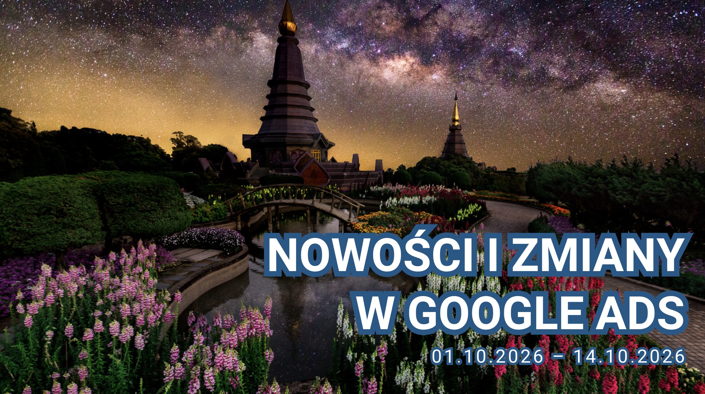 Nowości i zmiany w Google Ads (01.10.2026 – 14.10.2026)
